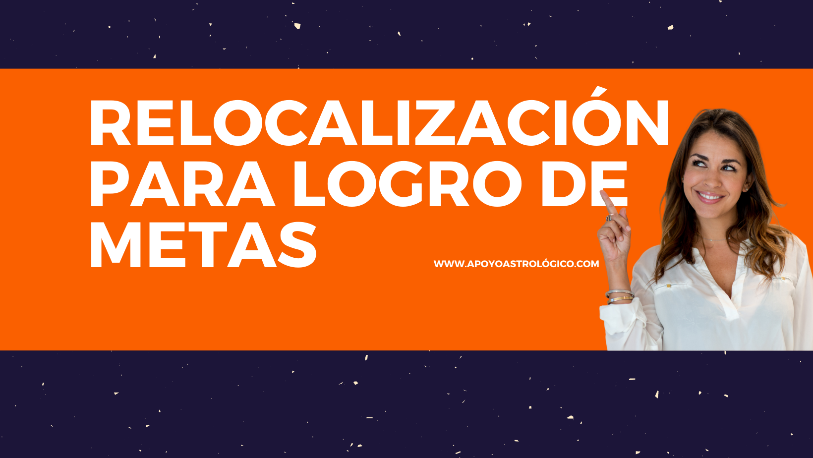 Relocalización para logro de metas<br />
